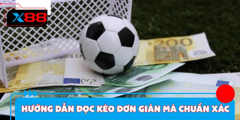 Hướng dẫn đọc kèo đơn giản mà chuẩn xác