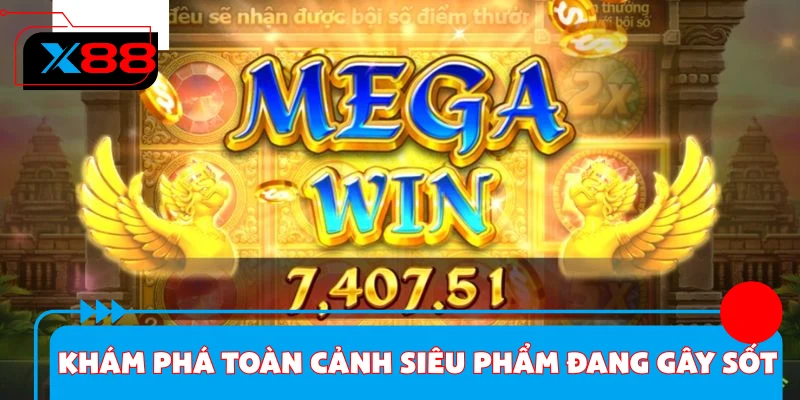 Khám phá toàn cảnh siêu phẩm đang gây sốt